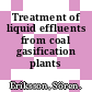 Treatment of liquid effluents from coal gasification plants /