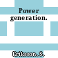 Power generation.