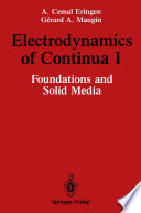 Electrodynamics of Continua I [E-Book] : Foundations and Solid Media /