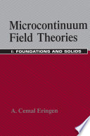 Microcontinuum Field Theories [E-Book] : I. Foundations and Solids /