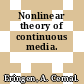 Nonlinear theory of continuous media.