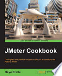 JMeter cookbook : 70 insightful and practical recipes to help you successfully use Apache JMeter [E-Book] /