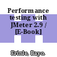 Performance testing with JMeter 2.9 / [E-Book]