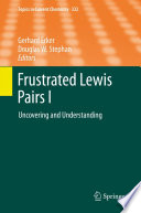 Frustrated Lewis Pairs I [E-Book] : Uncovering and Understanding /