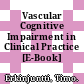 Vascular Cognitive Impairment in Clinical Practice [E-Book] /