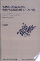 Homogeneous and heterogeneous catalysis : Proceedings : Relations between homogeneous and heterogeneous catalysis: international symposium. 0005 : Novosibirsk, 15.07.86-19.07.86.