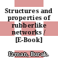 Structures and properties of rubberlike networks / [E-Book]