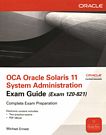 OCA Oracle Solaris 11 system administration exam guide (exam 1Z0-821) / Michael Ernest