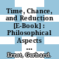 Time, Chance, and Reduction [E-Book] : Philosophical Aspects of Statistical Mechanics /