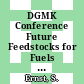 DGMK Conference Future Feedstocks for Fuels and Chemicals : reprints September 29 - October 1,2008, Berlin, Germany /