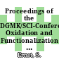 Proceedings of the DGMK/SCI-Conference Oxidation and Functionalization : classical and alternative routes and sources October 12 - 14, 2005, Milan, Italy : (autors manuscripts /
