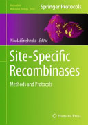Site-Specific Recombinases [E-Book] : Methods and Protocols /