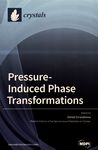 Pressure-induced phase transformations /