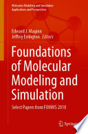 Foundations of Molecular Modeling and Simulation [E-Book] : Select Papers from FOMMS 2018 /