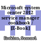 Microsoft system center 2012 service manager cookbook / [E-Book]