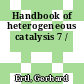 Handbook of heterogeneous catalysis 7 /