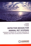 Detector design for animal PET systems : overview of present PET system dedicated to animals and their technological properties /