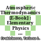 Atmospheric Thermodynamics [E-Book] : Elementary Physics and Chemistry /