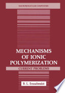 Mechanisms of Ionic Polymerization [E-Book] : Current Problems /