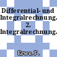 Differential- und Integralrechnung. 2. Integralrechnung.