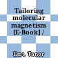 Tailoring molecular magnetism [E-Book] /