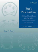 Esau's plant anatomy : meristems, cells, and tissues of the plant body : their structure, function and development /