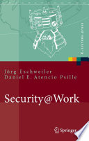 Security@Work [E-Book] : Pragmatische Konzeption und Implementierung von IT-Sicherheit mit Löungsbeispielen auf Open-Source-Basis /