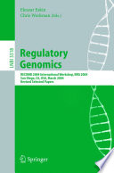 Regulatory Genomics [E-Book] / RECOMB 2004 International Workshop, RRG 2004, San Diego, CA, USA, March 26-27, 2004, Revised Selected Papers