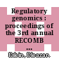 Regulatory genomics : proceedings of the 3rd annual RECOMB workshop : National University of Singapore, Singapore 17-18 July 2006 [E-Book] /