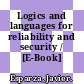 Logics and languages for reliability and security / [E-Book]