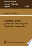 Quantum Gravity, Quantum Cosmology and Lorentzian Geometries [E-Book] /
