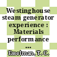 Westinghouse steam generator experience : Materials performance in nuclear steam generators : international conference : Saint-Petersburg, FL, 06.10.1980-08.10.1980.