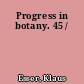 Progress in botany. 45 /