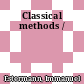 Classical methods /