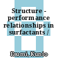 Structure - performance relationships in surfactants /