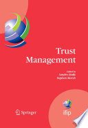 Trust Management [E-Book] : Proceedings of IFIPTM 2007: Joint iTrust and PST Conferences on Privacy, Trust Management and Security, July 30– August 2, 2007, New Brunswick, Canada /