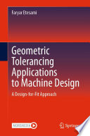 Geometric Tolerancing Standard to Machine Design [E-Book] : A Design-for-Fit Approach /