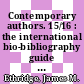 Contemporary authors. 15/16 : the international bio-bibliography guide to current authors and their works.