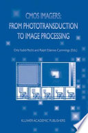 CMOS Imagers [E-Book] : From Phototransduction to Image Processing /