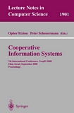 Cooperative Information Systems [E-Book] : 7th International Conference, CoopIS 2000 Eilat, Israel, September 6-8, 2000 Proceedings /