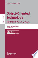 Object-Oriented Technology. ECOOP 2008 Workshop Reader [E-Book] : ECOOP 2008 Workshops Paphos, Cyprus, July 7-11, 2008 Final Reports /