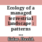 Ecology of a managed terrestrial landscape : patterns and processes of forest landscapes in Ontario [E-Book] /