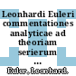 Leonhardi Euleri commentationes analyticae ad theoriam serierum infinitarum pertinentes. 2.