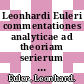 Leonhardi Euleri commentationes analyticae ad theoriam serierum infinitarum pertinentes. 3,1.