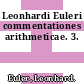 Leonhardi Euleri commentationes arithmeticae. 3.