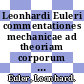 Leonhardi Euleri commentationes mechanicae ad theoriam corporum rigidorum pertinentes. 1.