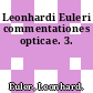 Leonhardi Euleri commentationes opticae. 3.