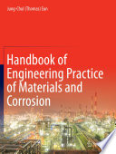 Handbook of Engineering Practice of Materials and Corrosion [E-Book] /