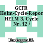 GCFR Helm-Cycle-Report. HELM 3, Cycle Nr. 12 /