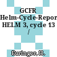 GCFR Helm-Cycle-Report. HELM 3, cycle 13 /